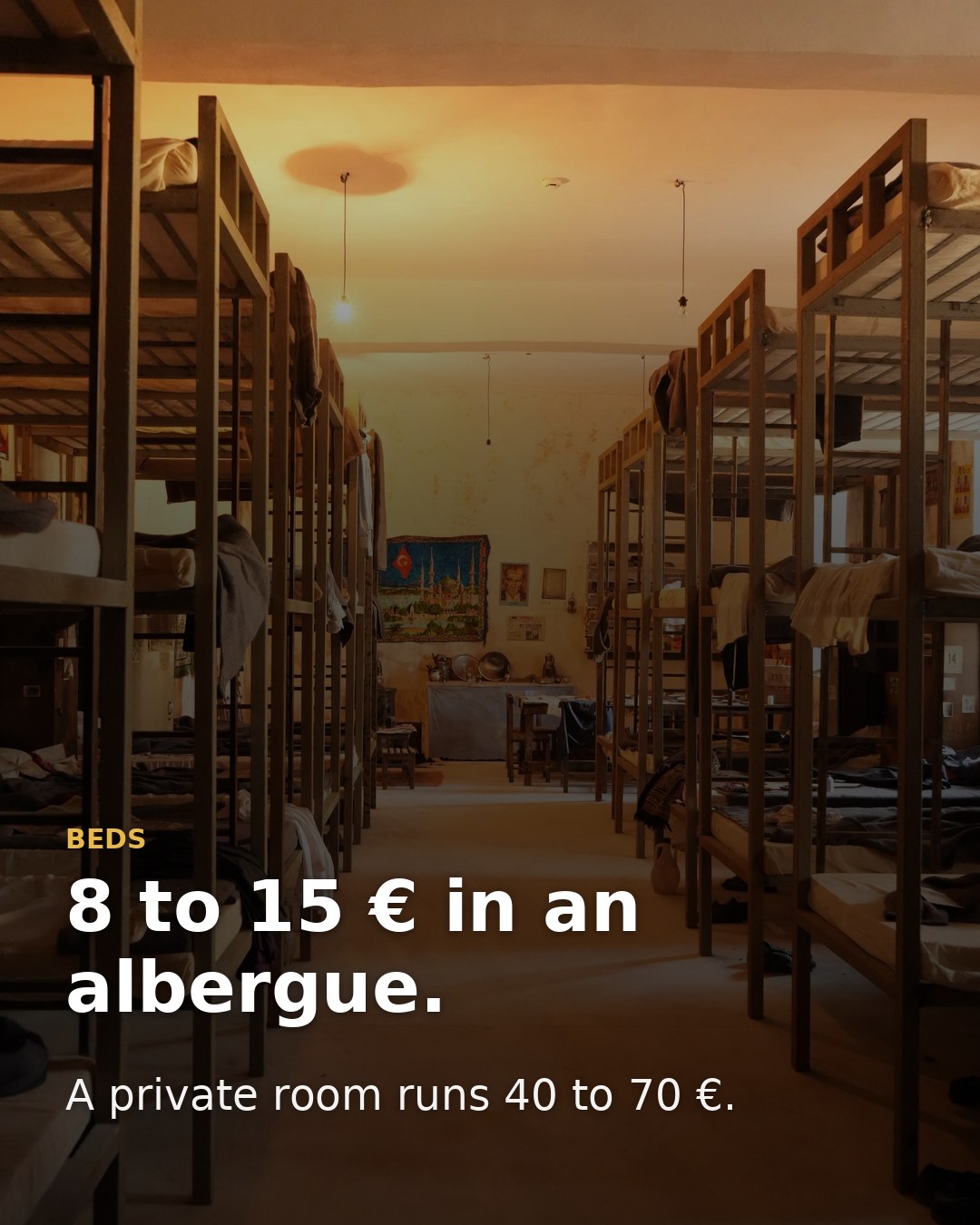 Uma cama em albergue custa de 8 a 15 euros; um quarto privativo, de €50 a 90.